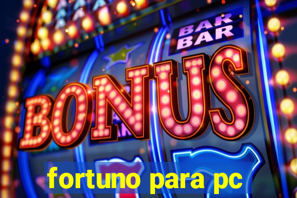 fortuno para pc